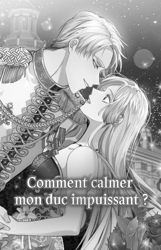 Comment calmer mon duc impuissant ? - ONO Webtoon et Manga