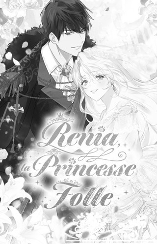 Renia, la Princesse Folle - ONO Webtoon et Manga