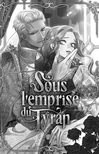 Sous l'emprise du Tyran - ONO Webtoon et Manga